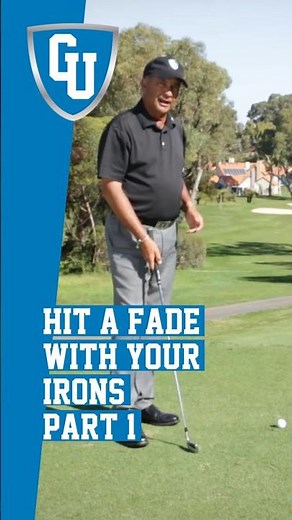 Hit a Fade with Your Irons - Part 1