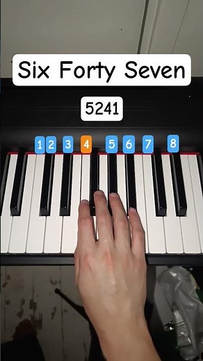 How to play Six Forty Seven on Piano
