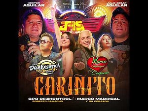 Cariñito 2k26- Grupo Dezkontrol ft Marco Madrigal y su Corazón (Limpia)