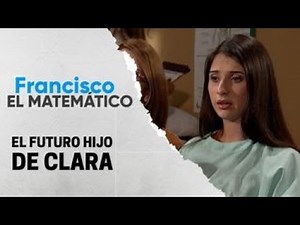 Clara conoce a su futuro bebé | Francisco, el matemático T1
