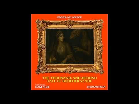 The Thousand-And-Second Tale of Scheherazade - Edgar Allan Poe / Sam Kusi (Full Audiobook)