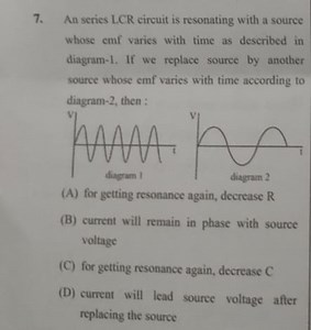 QuestionAn series LCR circuit is resonating with a source whos... | Filo