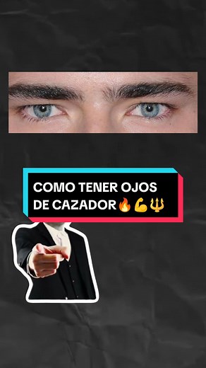 Cómo Tener Ojos de Cazador y Aumentar tu Atractivo