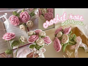 how to crochet a rose (2 sizes with leaves) | step-by-step tutorial