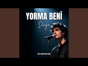 Yorma Beni Dünya