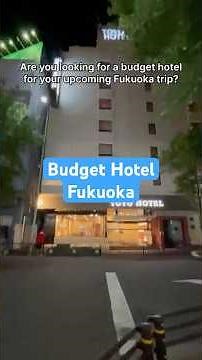Affordable Stay in Fukuoka | Toyo Hotel Review