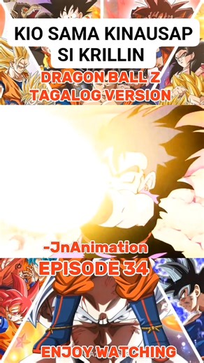 DRAGON BALL Z TAGALOG VERSION EPISODE 34 #fypシ゚viralシfypシ゚ #friendsfollowersViewers #fypageシ #tournamentofpower #dragonballsuper #fyp #viral #dragonball #dragonballz @topfans | JnAnimation
