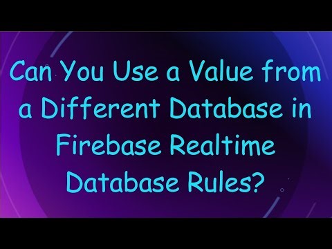 Can You Use a Value from a Different Database in Firebase Realtime Database Rules?