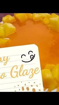 How to Make Mango Glaze for the Mango Cake at home | Yummy Glaze Recipe | Cake Recipes
