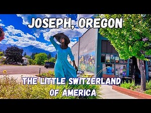 “Discover Joseph, Oregon | Stunning Wallowa Mountains, Art, History & Small-Town Charm
