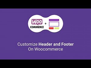 How to Customize Header and Footer in WooCommerce website | WordPress