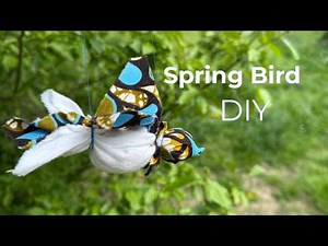 Spring Bird DIY | Fabric Bird | Textile Bird
