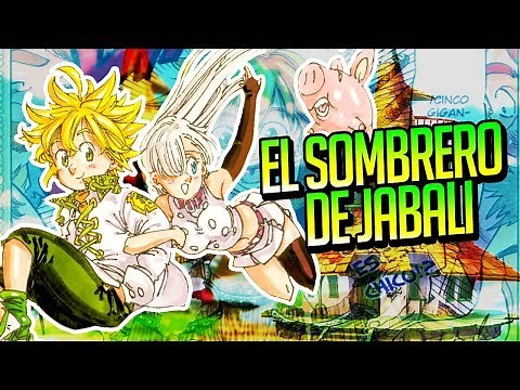 Cosas Que Quizás No Sabías Sobre El Sombrero De Jabalí | Nanatsu No Taizai