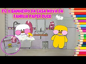 FIZ O BANHEIRO DA CASA NOVA DA FAMÍLIA PAPER DUCK | Paper Duck Family House