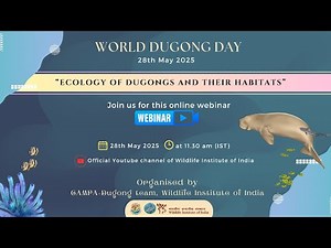 World Dugong Day 2025 : Webinar on Ecology of Dugongs and their Habitats
