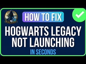 HOGWARTS LEGACY NOT LAUNCHING [FIXED] | Hogwarts Legacy Not Launching Windows 11 Problem