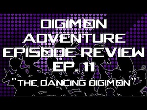 Digimon Adventure Episode 11 "The Dancing Digimon" Review [GIVEAWAY ANNOUNCEMENT]