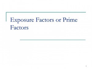 Exposure Factors or Prime Factors - SlideServe