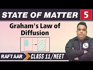 State of Matter 05 || Graham's Law of Diffusion || Class 11/NEET || RAFTAAR