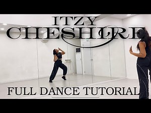ITZY “Cheshire” - FULL DANCE TUTORIAL