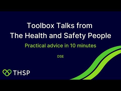 DSE | Toolbox Talks from The Health and Safety People | THSP