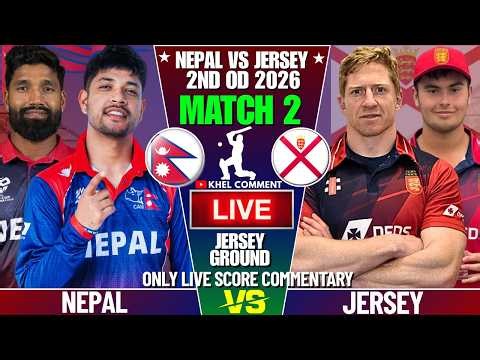 NEPAL VS JERSEY | ONE DAY PRACTICE MATCH | LIVE SCORE & COMMENTARY | 2ND OD MATCH 2ND INNINGS