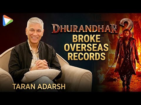 Taran Adarsh: "Audiences only want a good film" | Dhurandhar