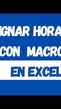 Asignar horarios con macros en Excel