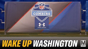 Wake Up Washington | It's Combine Week
