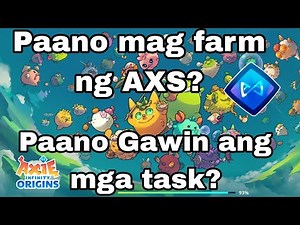 Paano mag farm ng AXS sa Axie infinity? Paano Gawin ang mga task sa Axie infinity?