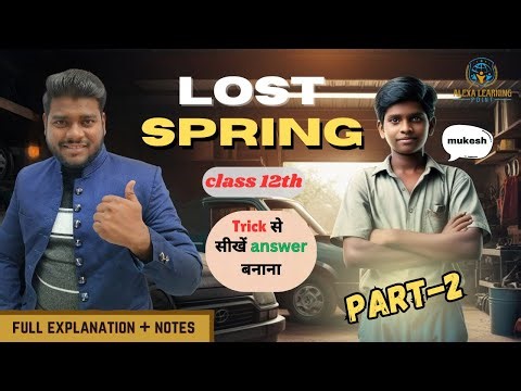 LOST SPRING part-2 Class 12 in Hindi | Lost spring Class 12 | Full Explained | With Notes