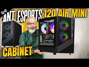 Best Budget Gaming PC Cabinet in 2025 🔥 Ant Esport 120 Air Mini Cabinet 🔥 Unboxing & Review