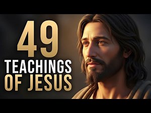 49 Timeless Teachings of Jesus to Transform Your Daily Routine