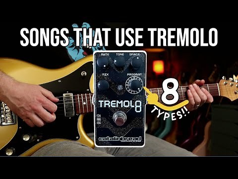 Songs That Use Tremolo! | Catalinbread Tremol8 Tremolo Pedal Demo