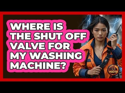 Where Is The Shut Off Valve For My Washing Machine?