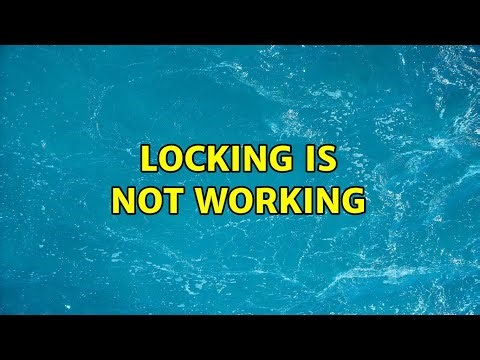 Locking is not working (3 Solutions!!)