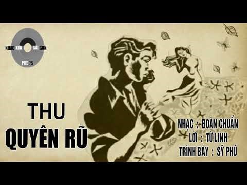 THU QUYẾN RŨ | Đoàn Chuẩn,Từ Linh | Sỹ Phú