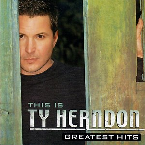 Ty Herndon - This Is Ty Herndon: Greatest Hits