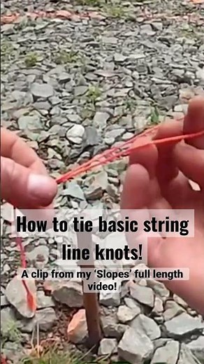 How to tie string lines! 2 simple knots to get you’re lines setup like a pro! #hardscape
