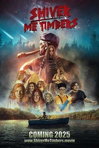 Shiver Me Timbers (2025) - Movie
