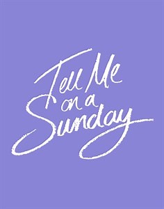Tell Me On a Sunday | Concord Theatricals