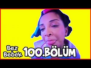 Bez Bebek 100.Bölüm - Full Bölüm - Tek Parça