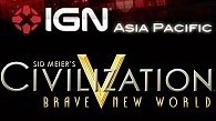 IGN Asia First Impressions: Civilization V: Brave New World