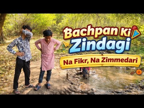 Bachpan Ki Zindagi – Na Fikr, Na Zimmedari