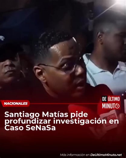 Ramón Tolentino on Instagram: "El empresario Santiago Matías, durante la marcha pacífica que se lleva a cabo este domingo en frente del Palacio de Justicia de Ciudad Nueva, pidió al Ministerio Público profundizar las investigaciones en torno al caso SeNaSa. Amplía esta y otras informaciones en nuestra página web: www.deúltimominuto.net #DeÚltimoMinuto #ElPeriódicodelaVerdad"