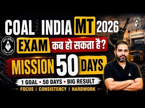 Coal India MT 2026 Exam Date | Mission 50 Days Strategy | Complete Preparation