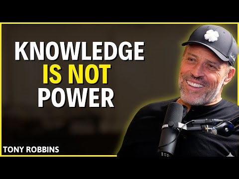 Knowledge Is Not Power | Tony Robbins – The Truth About Action, Success & Transformation