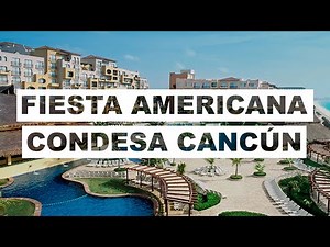 Fiesta Americana Condesa Cancun 2021