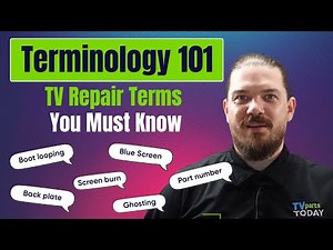 **Terminology 101** for DIY TV repair.