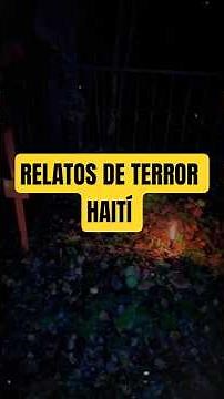 HAITI TERROR STORIES #scarystories #horrorstories #bizarrestories
